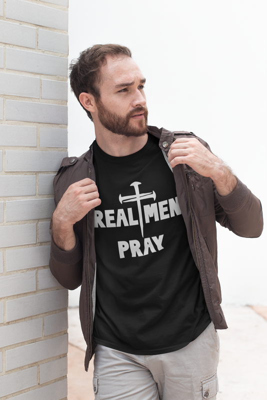 Real Men Pray - Christian Men's T-Shirt