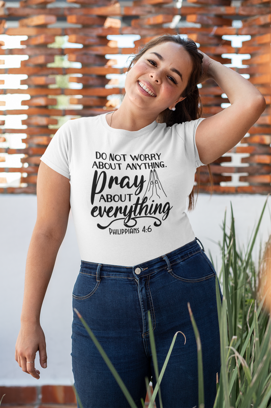 Pray About Everything T-Shirt – Philippians 4:6 Christian Scripture Graphic Tee, Unisex Faith-Inspired Shirt