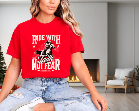 Ride with Faith, Not Fear T-Shirt – Christian Cowboy Graphic Tee, 2 Timothy 1:7 Scripture Shirt